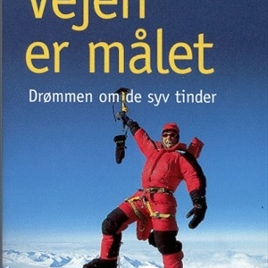 Vejen er målet- drømmen om de syv tinder