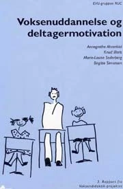 Voksenuddannelse og deltagermotivation