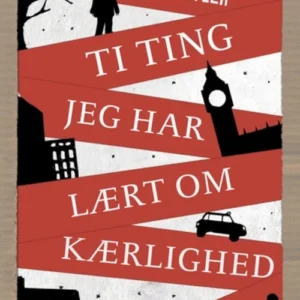 Ti ting jeg har lært om kærlighed
