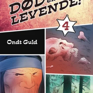 Død eller levende 4 - Ondt guld