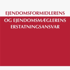 Ejendomsformidlerens og ejendomsmæglerens erstatningsansvar