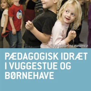 Pædagogisk idræt i vuggestue og børnehave