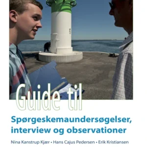 Guide til spørgeskemaundersøgelser, interview og observationer