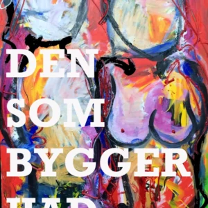 Den som bygger had