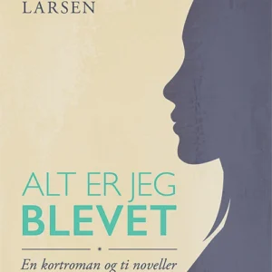 Alt er jeg blevet