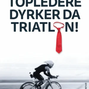 Topledere dyrker da triatlon