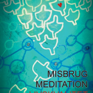 Misbrug, Meditation, Livskvalitet