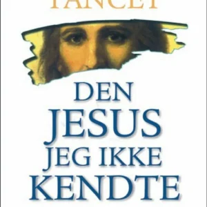 Den Jesus jeg ikke kendte