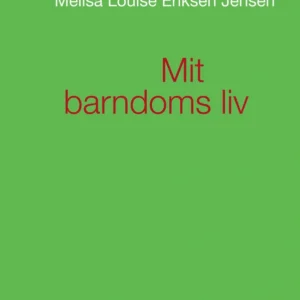 Mit barndoms liv
