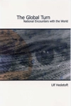 The global turn : national encounters with the world