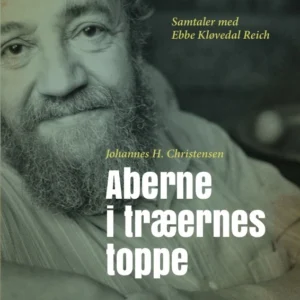 Aberne i træernes toppe - Samtaler med Ebbe Kløvedal Reich