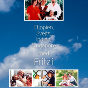 Etiopien, Svejts, Indien, Singapore med Fritzli