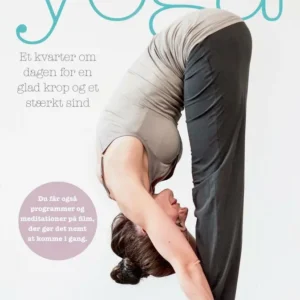Yoga - et kvarter om dagen for en glad krop og et stærkt sind