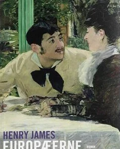 Europæerne. En klassiker af Henry James