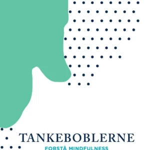 Tankeboblerne - forstå mindfulness