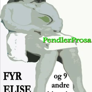 Fyr Elise og 9 andre historier