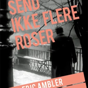 Send ikke flere roser