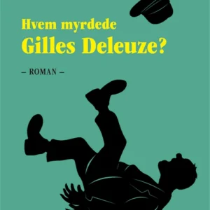 Hvem myrdede Gilles Deleuze?