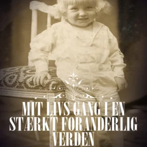 Mit livs gang i en stærkt foranderlig verden
