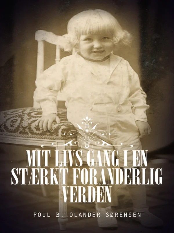 Mit livs gang i en stærkt foranderlig verden