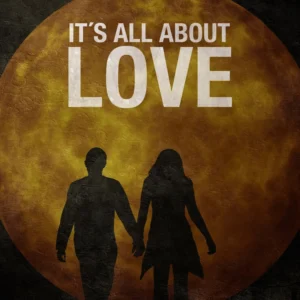 It&apos;s all about love