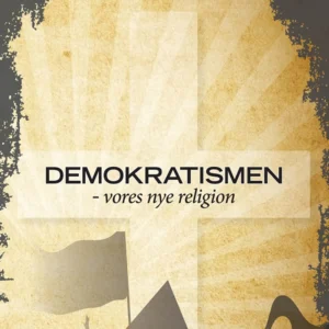 Demokratismen - vores nye religion