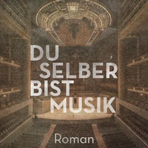 Du selber bist Musik