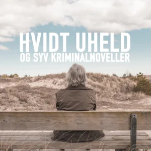 Hvidt uheld og syv kriminalnoveller