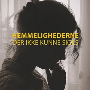 Hemmelighederne der ikke kunne siges