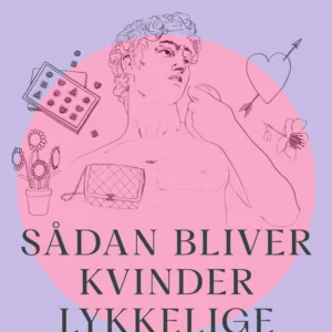 Sådan bliver kvinder lykkelige