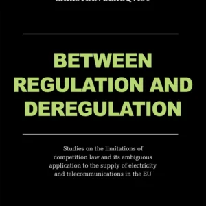 Between Regulation and Deregulation