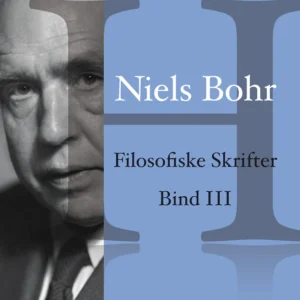 Filosofiske skrifter Atomfysik og menneskelig erkendelse 2