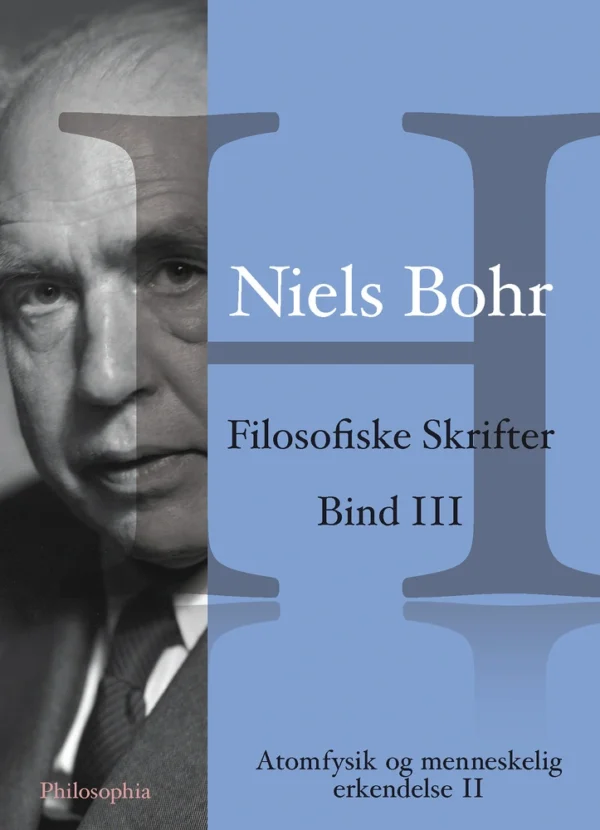 Filosofiske skrifter Atomfysik og menneskelig erkendelse 2