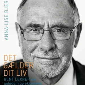 Det gælder dit liv - Bent Lexner om jødedom og eksistens