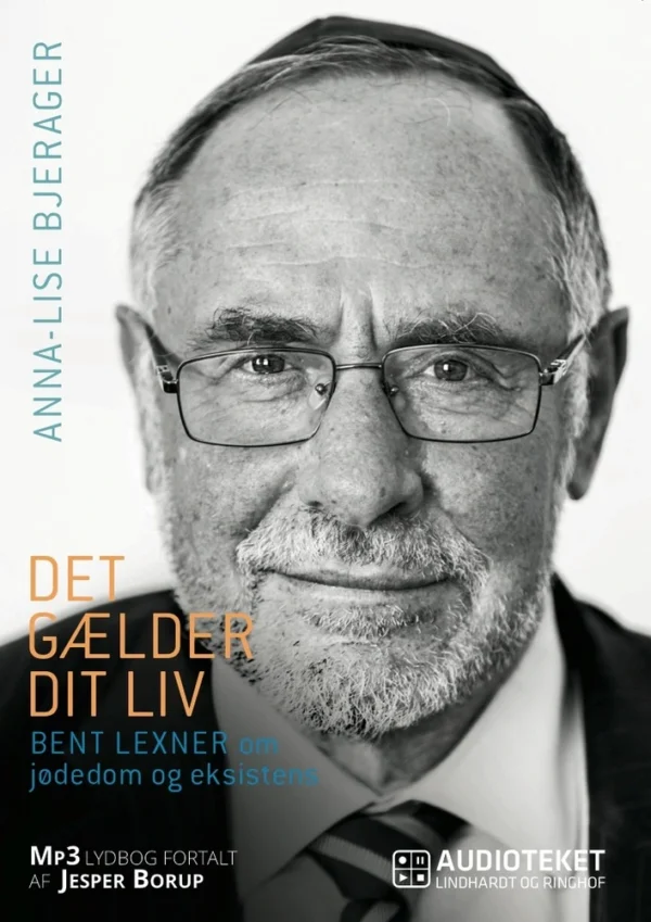 Det gælder dit liv - Bent Lexner om jødedom og eksistens
