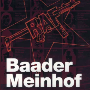 Baader Meinhof - 30 år med tysk terror