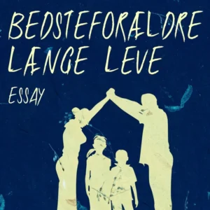 Bedsteforældre længe leve