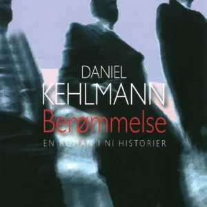 Berømmelse - En roman i ni historier