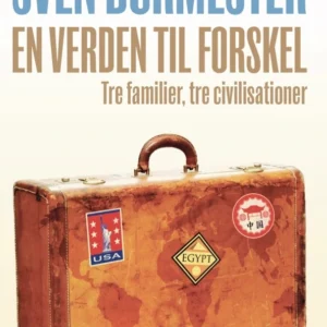 En verden til forskel - tre familier, tre civilisationer