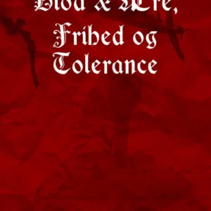Blod & ære, frihed og tolerance