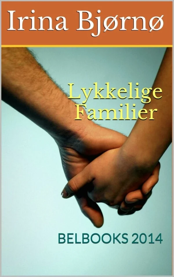 Lykkelige familier eller hvordan man forbliver lykkelig i ægteskabet
