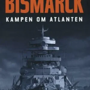 Bismarck. Kampen om Atlanten.