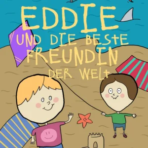 Eddie und die beste Freundin der Welt