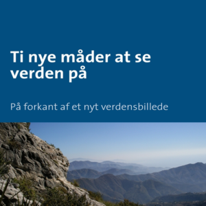 Ti nye måder at se verden på