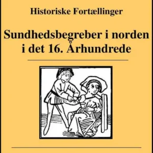 Sundhedsbegreber i Norden i det 16. Arhundrede