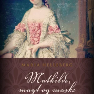 Mathilde, magt og maske