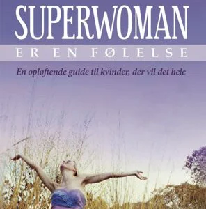 Superwoman er en følelse