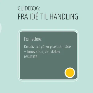 For ledere: Kreativitet på en praktisk måde