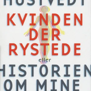 Kvinden der rystede eller Historien om mine nerver