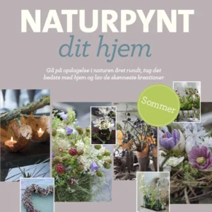 Naturpynt dit hjem Sommer